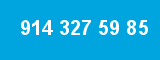914 327 59 85